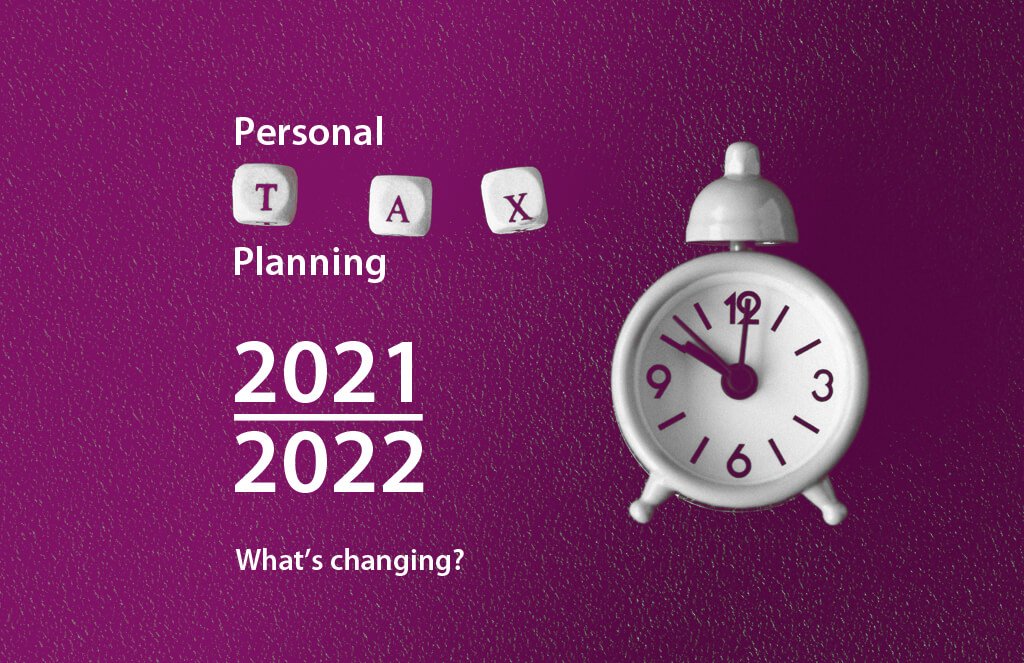 Personal Tax Planning 2021-2022