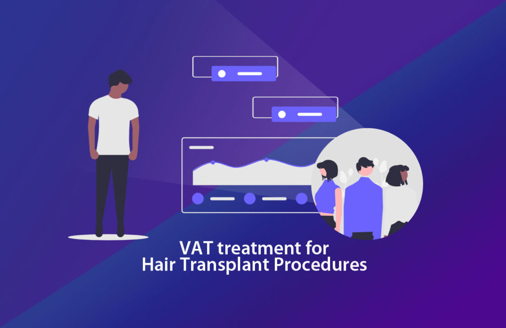 VAT treatment on Hair Transplant procedures
